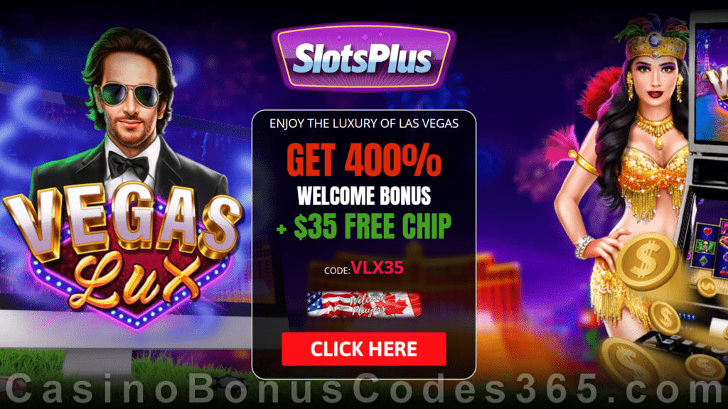 SlotsPlus $35 FREE Chip plus 400% Match Bonus New RTG Game Vegas Lux Welcome Deal