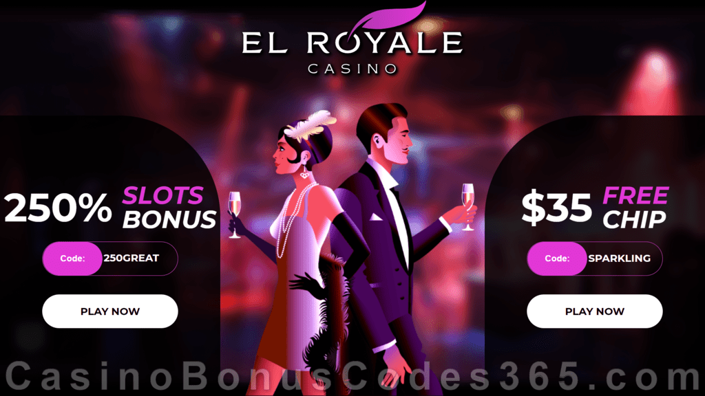 El Royale Casino $35 No Deposit FREE Chip plus 250% Match Slots Welcome Bonus