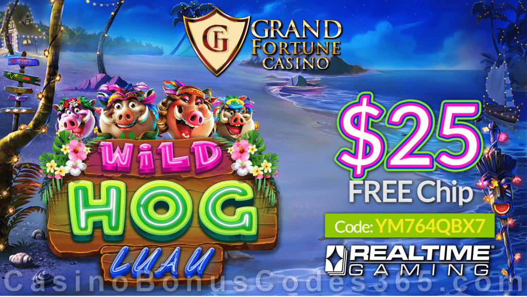 Grand Fortune Casino New RTG Game Wild Hog Luau $25 FREE Chip Special No Deposit Deal