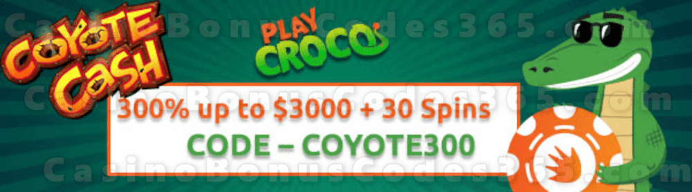 PlayCroco 300% up to $3000 Bonus plus 30 FREE Coyote Cash Spins Special Welcome Pack