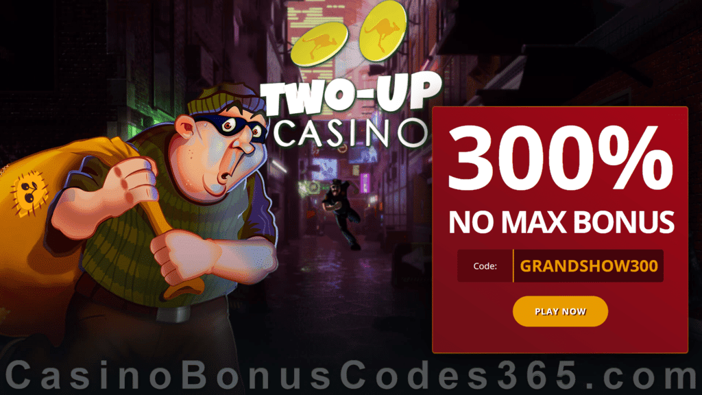 Two-up Casino Exclusive 300% Match No Max Welcome Bonus