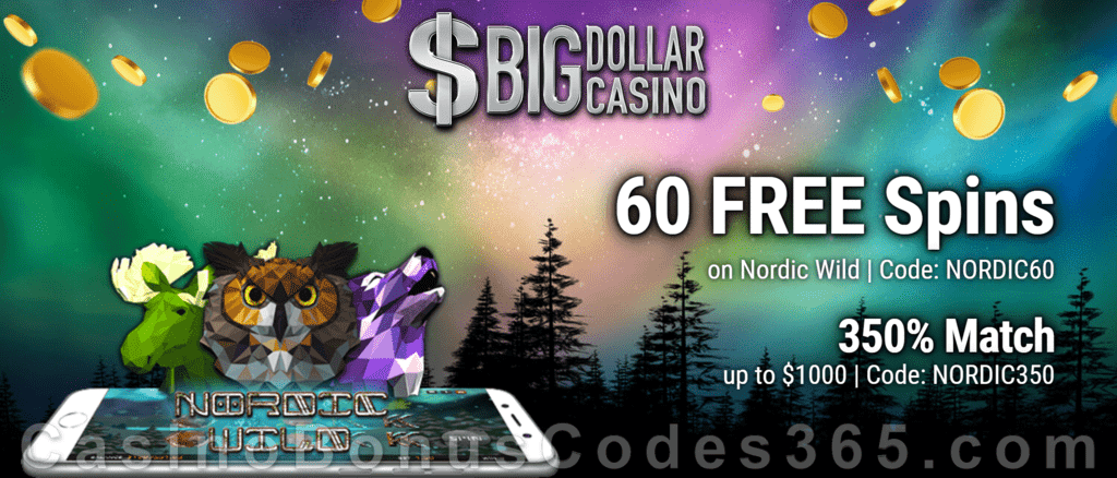 Big Dollar Casino 60 FREE Saucify Nordic Wild Spins plus 350% Match Bonus New Players Sign Up Offer