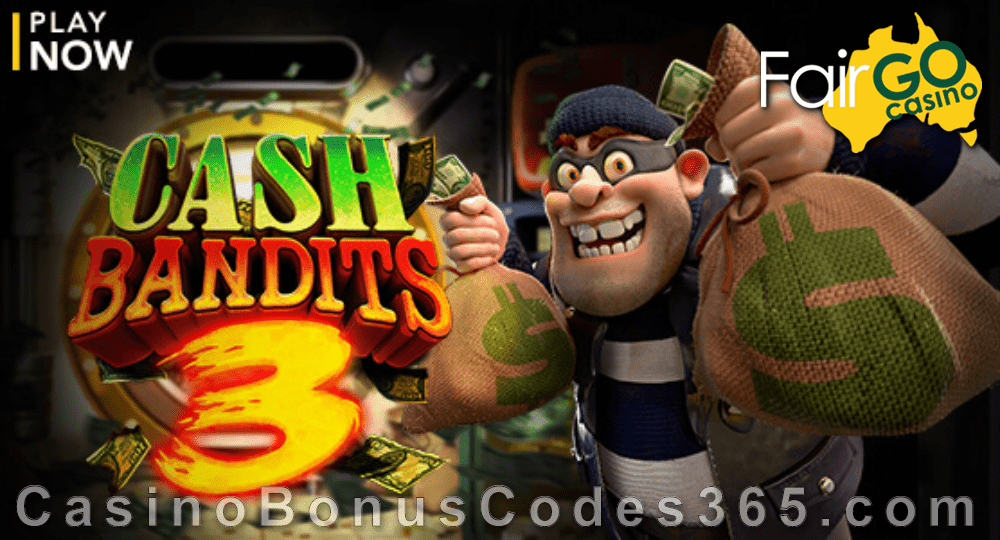 Fair Go Casino New RTG Game Cash Bandits 3 LIVE