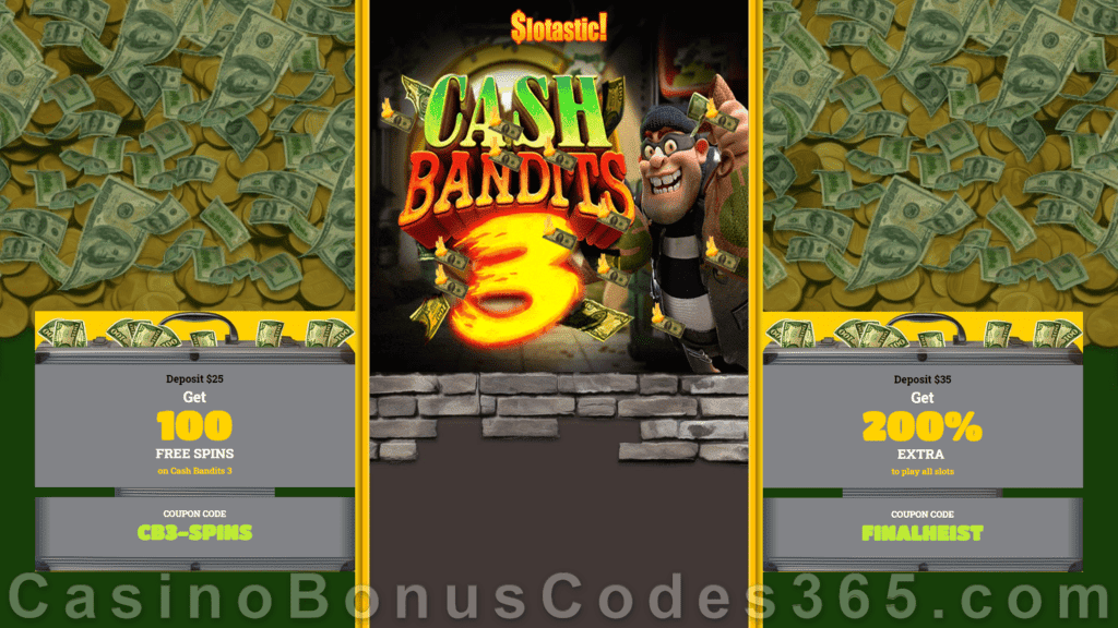 Slotastic Online Casino Cash Bandits 3 Bonus and FREE Spins New RTG Game Special Deal