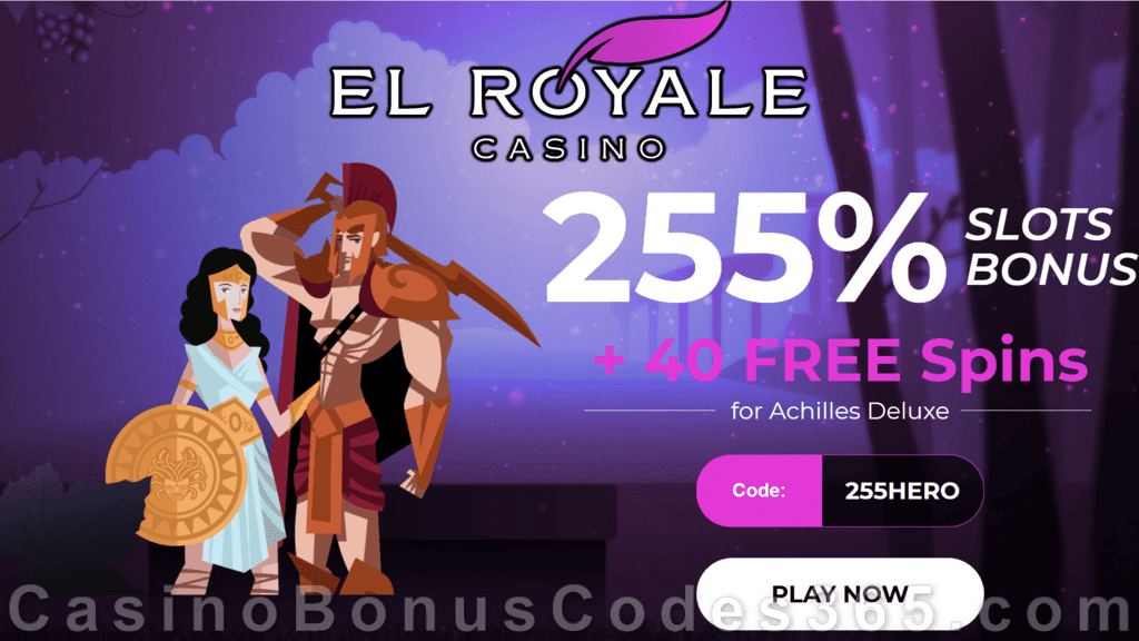 El Royale Casino 255% Slots Match plus 40 FREE Spins Achilles Deluxe New New RTG Game Special Bonus Package