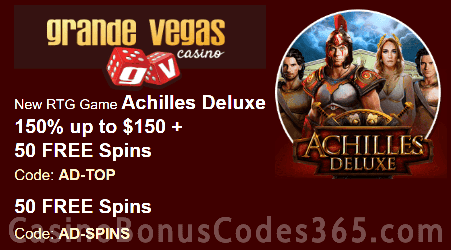 Grande Vegas Casino 150% up to $300 Bonus plus 150 FREE Spins on Achilles Deluxe New RTG Game Special Promo