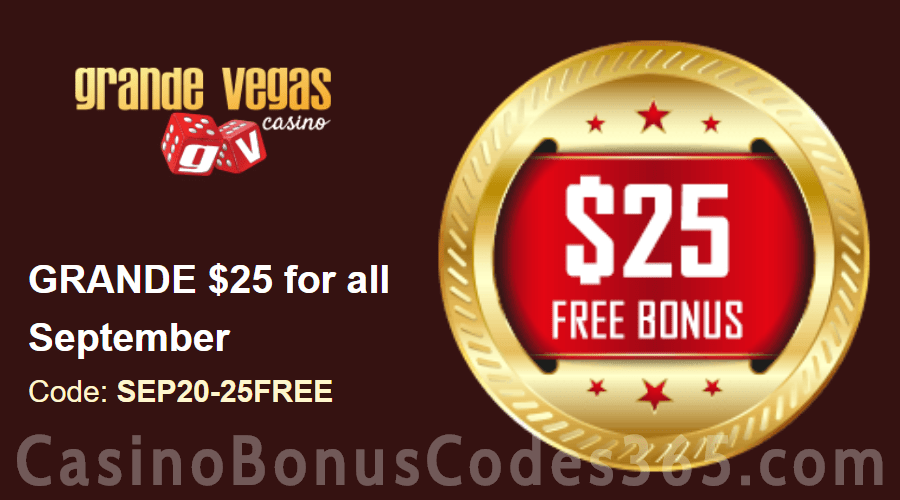 Grande Vegas Casino September Extra $25 FREE Chip Monthly Special Offer