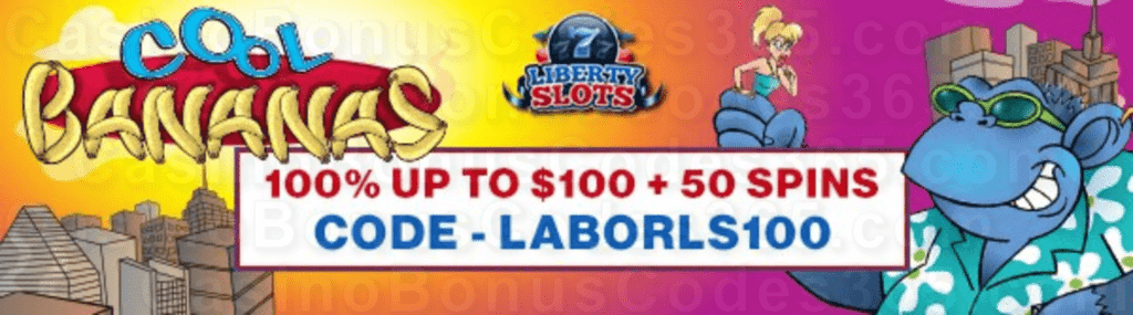 Liberty Slots 100% Match Bonus up to $100 plus 20 FREE Spins on WGS Cool Bananas Special Sign Up Offer