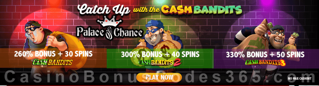 Palace of Chance Casino Catch the RTG Cash Bandits Special Deal Cash Banidts 2 Cash Bandits 3