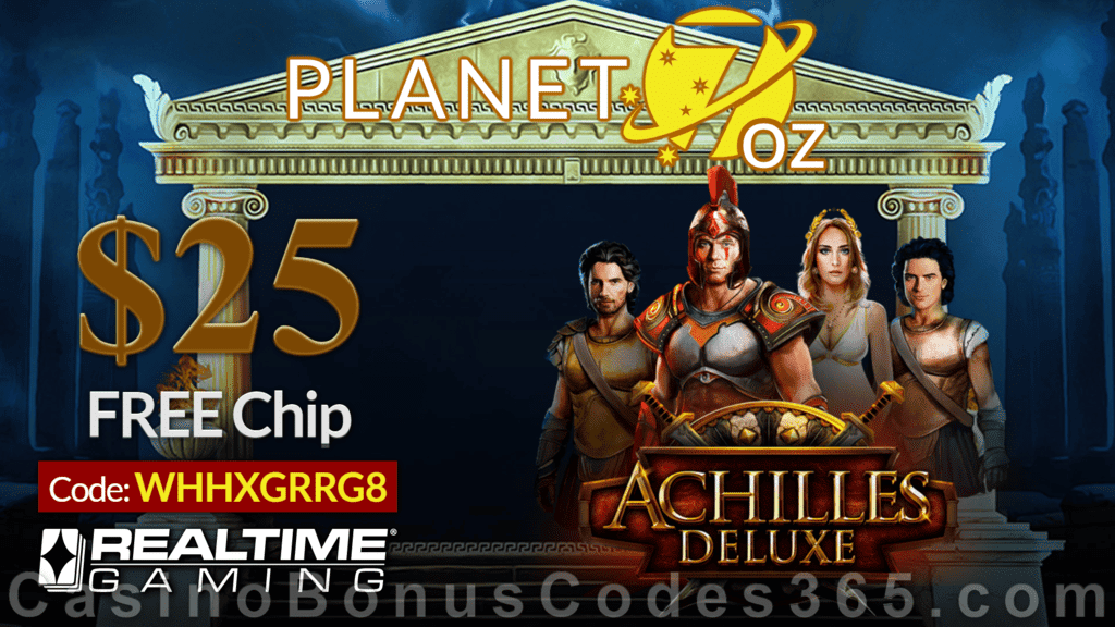 Planet 7 OZ Casino Achilles Deluxe New RTG Game $25 FREE Chip Special Offer