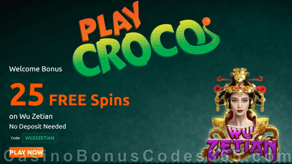 PlayCroco 25 FREE Spins on RTG Wu Zetian Special All Players No Deposit Offer