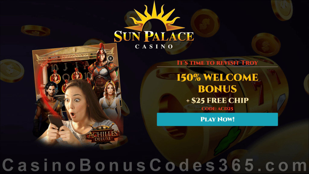 Sun Palace Casino New RTG Game Achilles Deluxe $25 FREE Chip plus 150% Match Bonus Welcome Offer