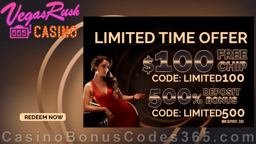 Vegas Rush Casino $100 No Deposit FREE Chip plus 500% Match Bonus Limited Time Offer