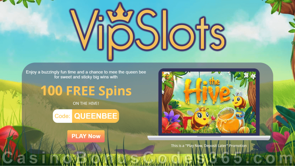 VipSlots Casino 100 FREE Betsoft The Hive Spins Special Monthly Play Now Deposit Later Promotion