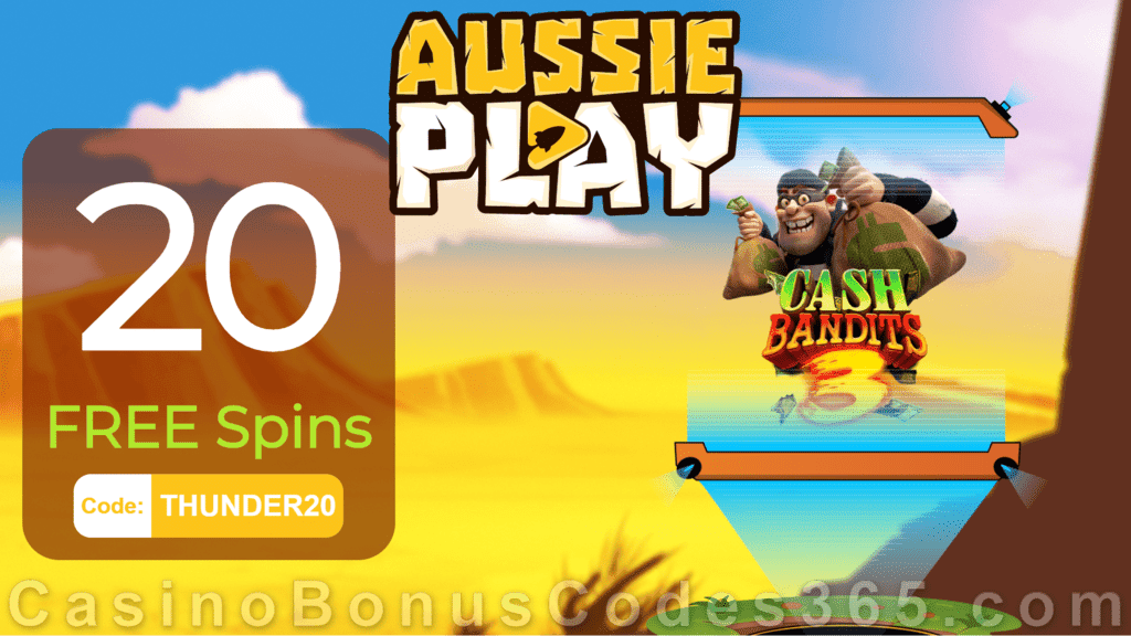 AussiePlay Casino 20 FREE Spins on RTG Cash Bandits 3 Exclusive No Deposit Deal