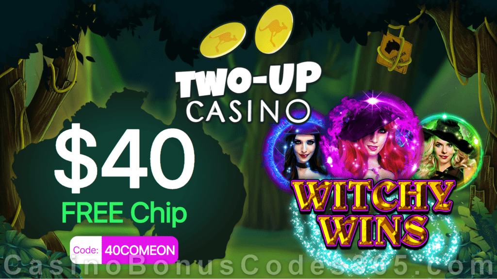 Two-up Casino $40 FREE Chip Exclusive No Deposit Welcome Offer RTG Witchy Wins