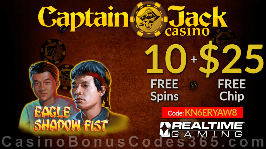 Captain Jack Casino $25 FREE Chip plus 10 FREE Spins on RTG Eagle Shadow Fist Special No Deposit Deal