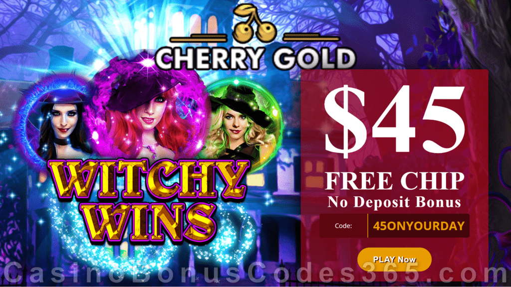 Cherry Gold Casino $45 FREE Chip Exclusive No Deposit Promo RTG Witchy Wins