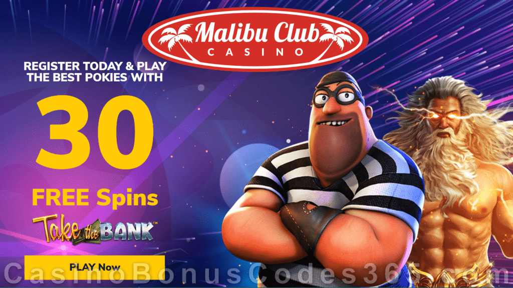 Malibu Club 30 FREE Betsoft Take the Bank Spins No Deposit Sign Up Offer