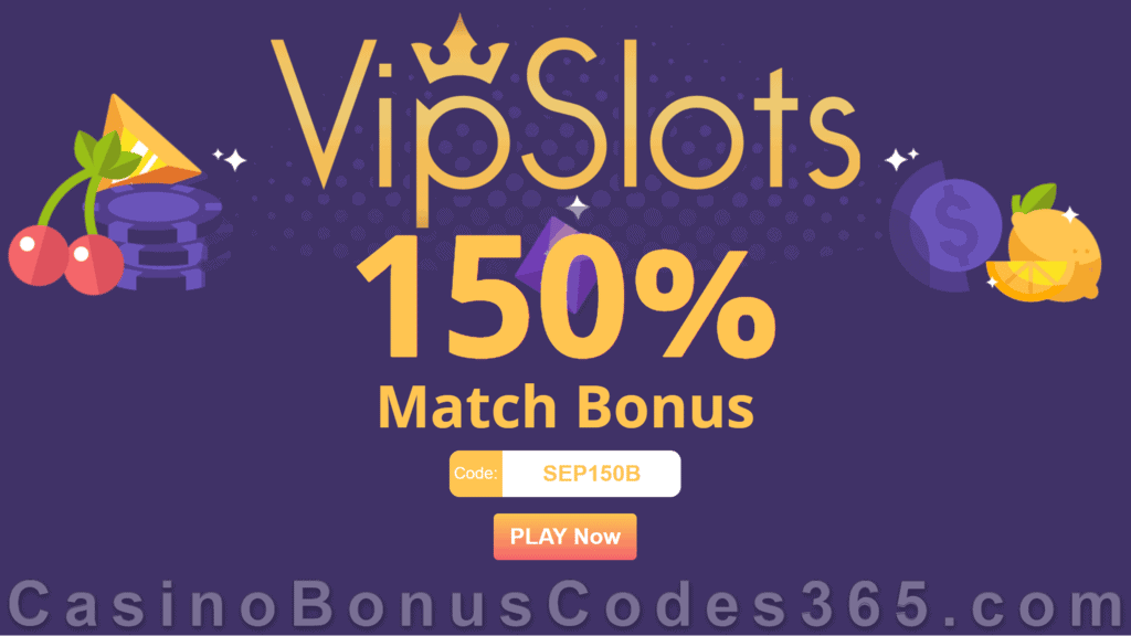 VipSlots Casino 150% Match Bonus September Special Deposit Promo