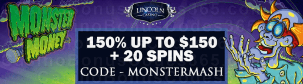 Lincoln Casino 150% Match up to $150 plus 20 FREE Spins on WGS Monster Money Sign Up Offer