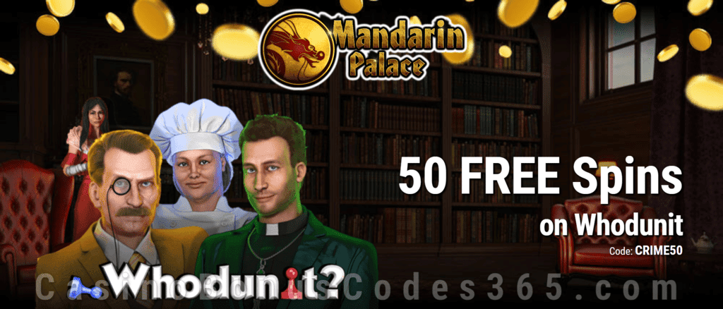 Mandarin Palace Online Casino 50 FREE Saucify Whodunit Spins Exclusive Deal