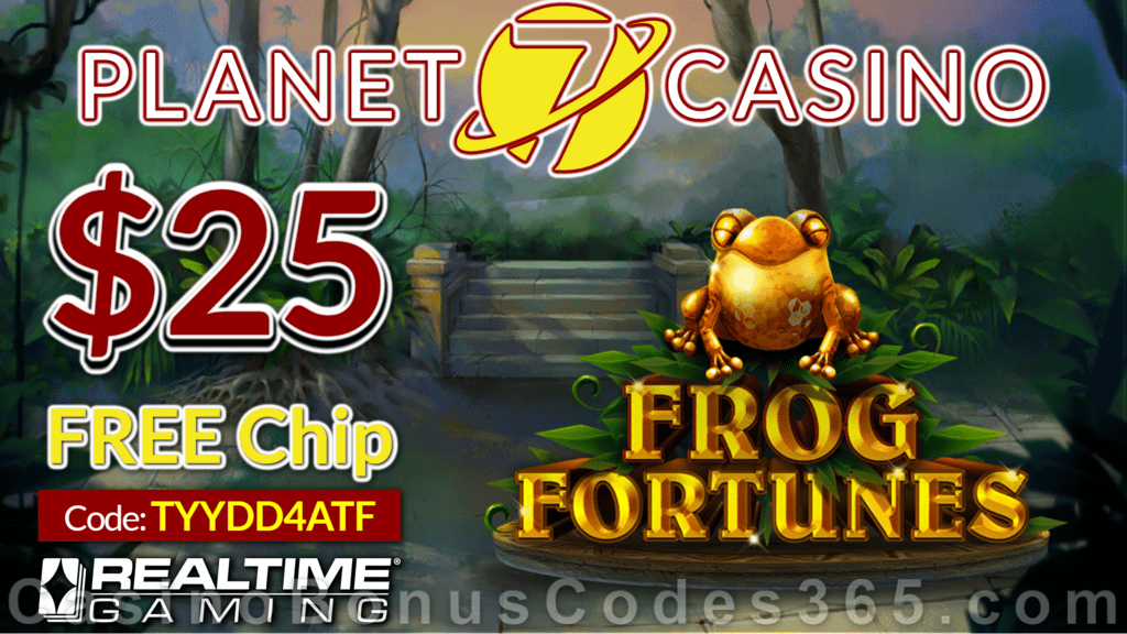 Planet 7 Casino New RTG Game Frog Fortunes $25 No Deposit FREE Chip Special Deal