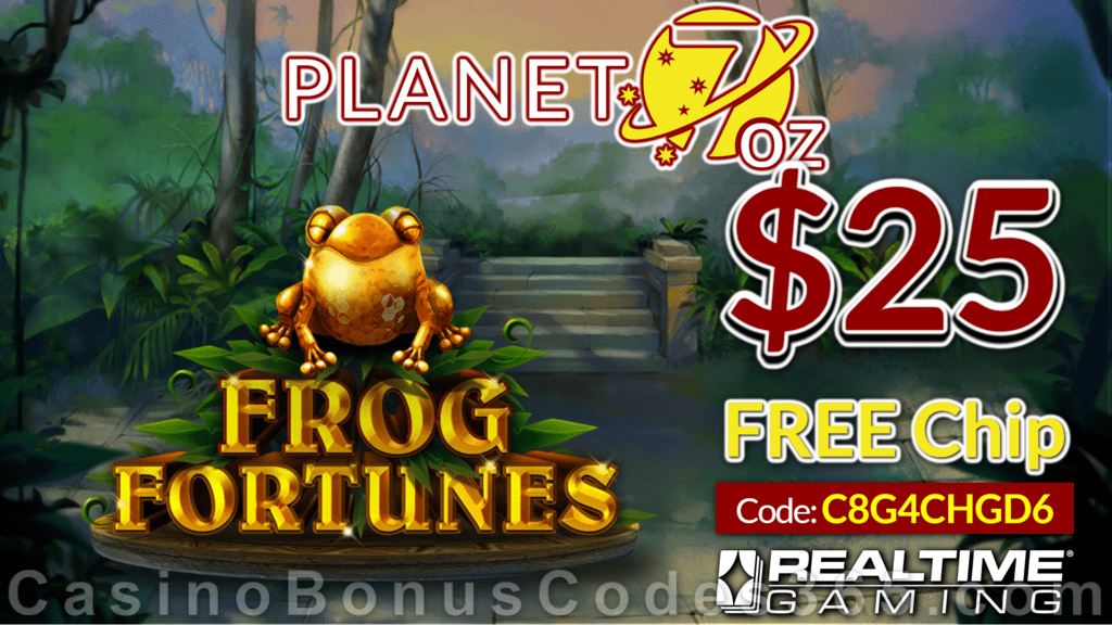 Planet 7 OZ Casino $25 FREE Chip New RTG Game Frog Fortunes No Deposit Special Deal