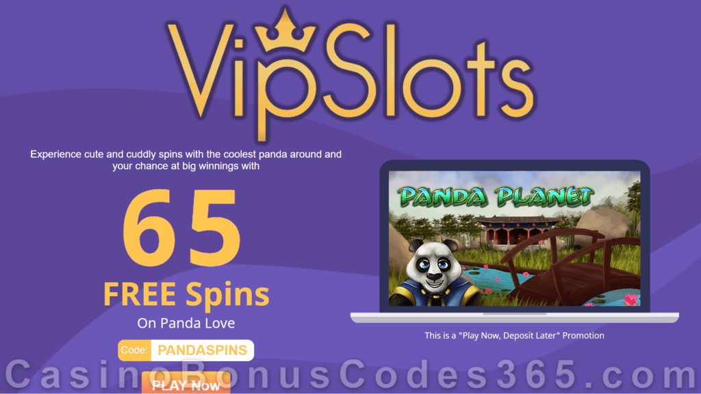 VipSlots Casino 65 FREE Spins on Panda Planet Monthly Play Now Deposit Later Special Deal