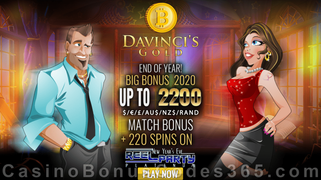 Da Vinci's Gold 220% Match Bonus plus 220 FREE Spins on Rival Gaming Reel Party Platinum Special End of the Year Offer