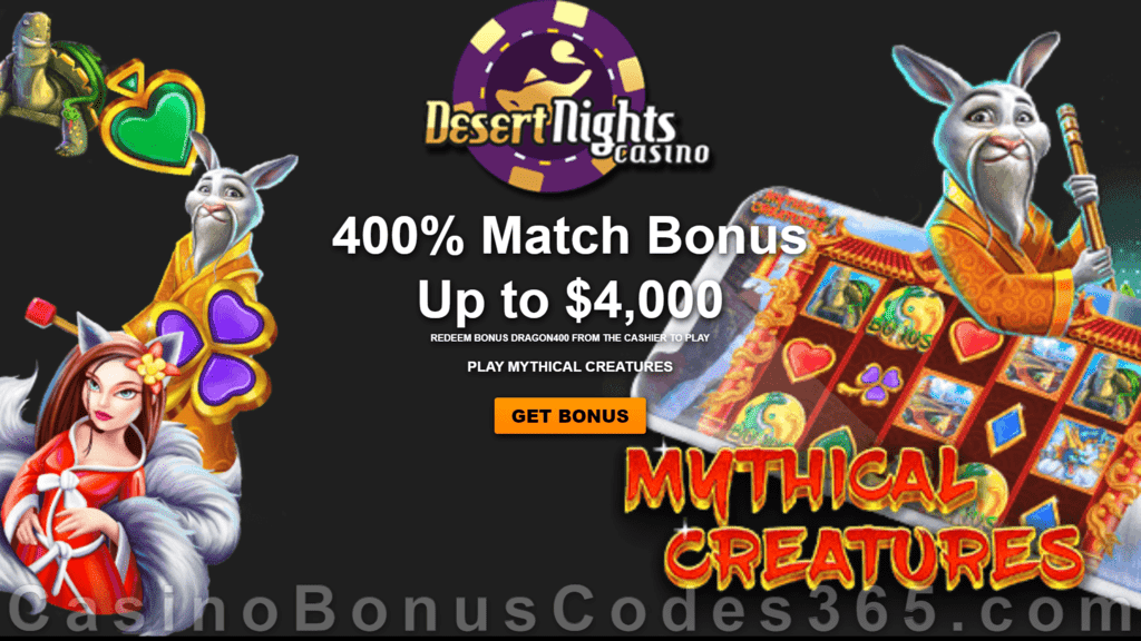 Desert Nights Casino 400% Match up to $4000 for Dragon Gaming Mythical Creatures Welcome Bonus