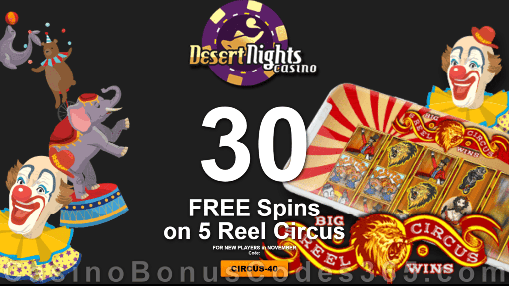 Desert Nights Casino 40 FREE Spins on Rival Gaming 5 Reel Circus Special New Players Promo