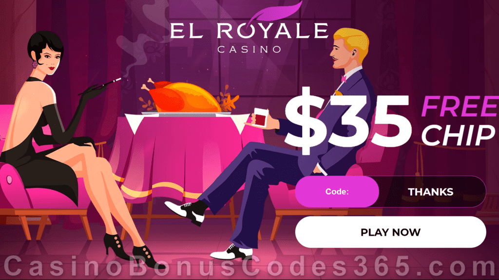 El Royale Casino $35 FREE Chip Thanksgiving Special Promotion