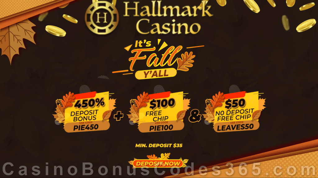 Hallmark Casino $50 No Deposit FREE Chip and 450% Match Bonus plus $100 FREE Chip It's Fall Y'all Special Deal