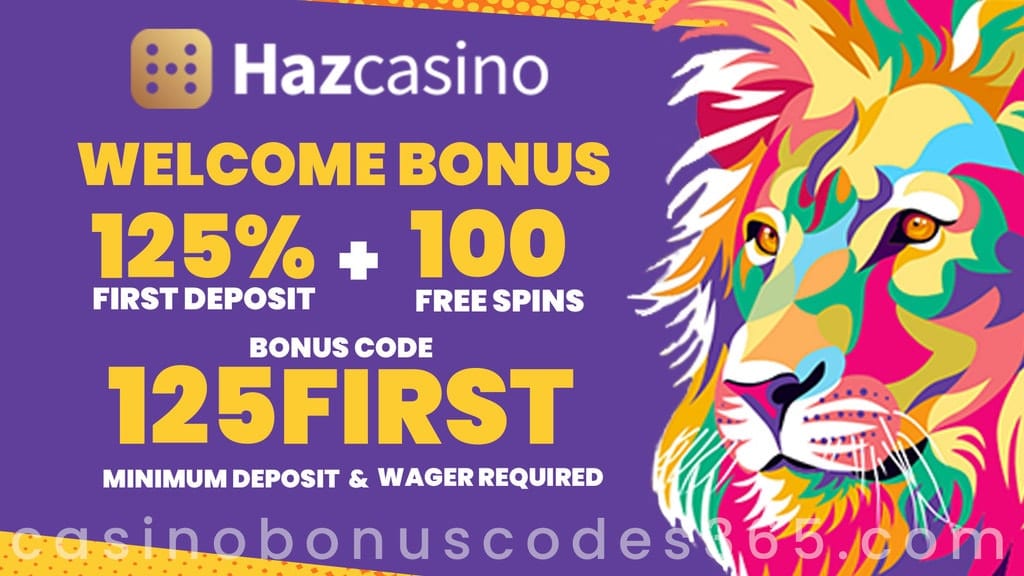 Haz Casino 125% Match plus 100 FREE Spins Welcome Deal