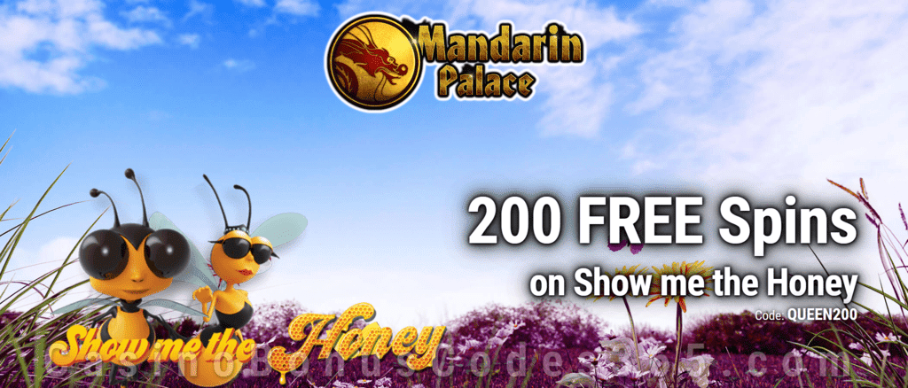 Mandarin Palace Online Casino Exclusive Massive 200 FREE Spins on Saucify Show me the Honey