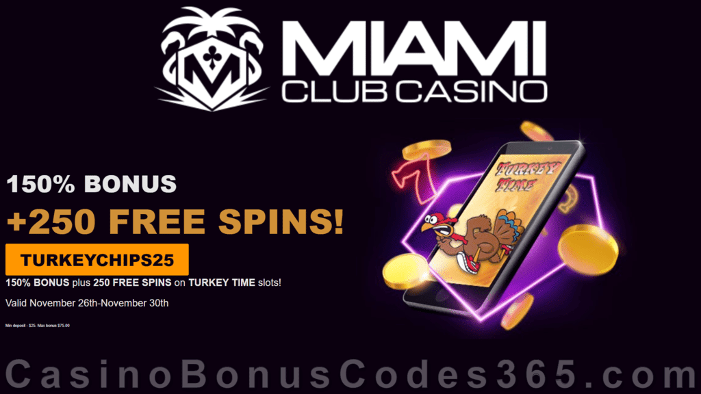 Miami Club Casino 150% Match plus 250 FREE WGS Turkey Time Spins Thanksgiving Super Offer