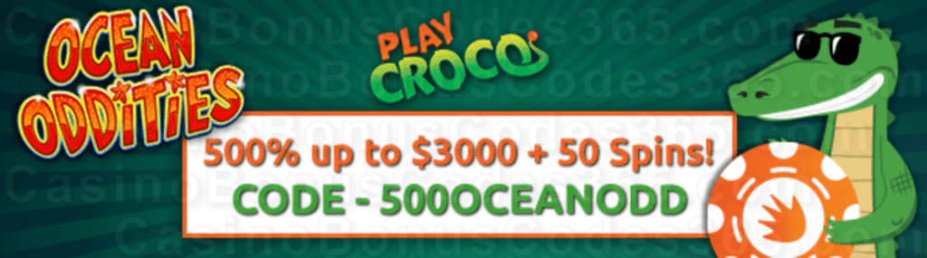 PlayCroco 500% Match up to $3000 Bonus plus 50 FREE RTG Ocean Oddities Spins Special New Players Promotion