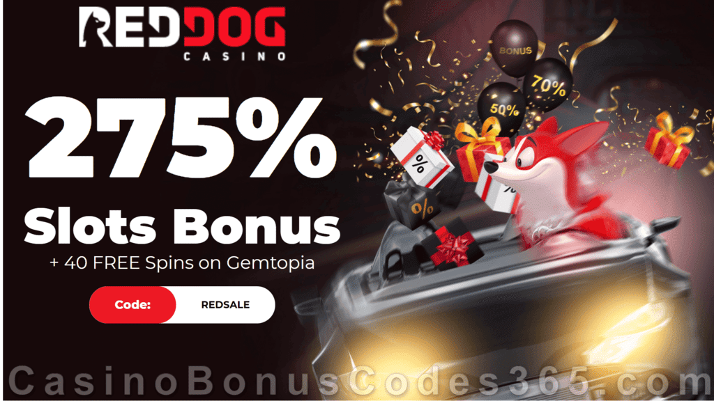 Red Dog Casino Special Black Friday 275% Match plus 20 FREE RTG Gemtopia Spins Sign Up Offer