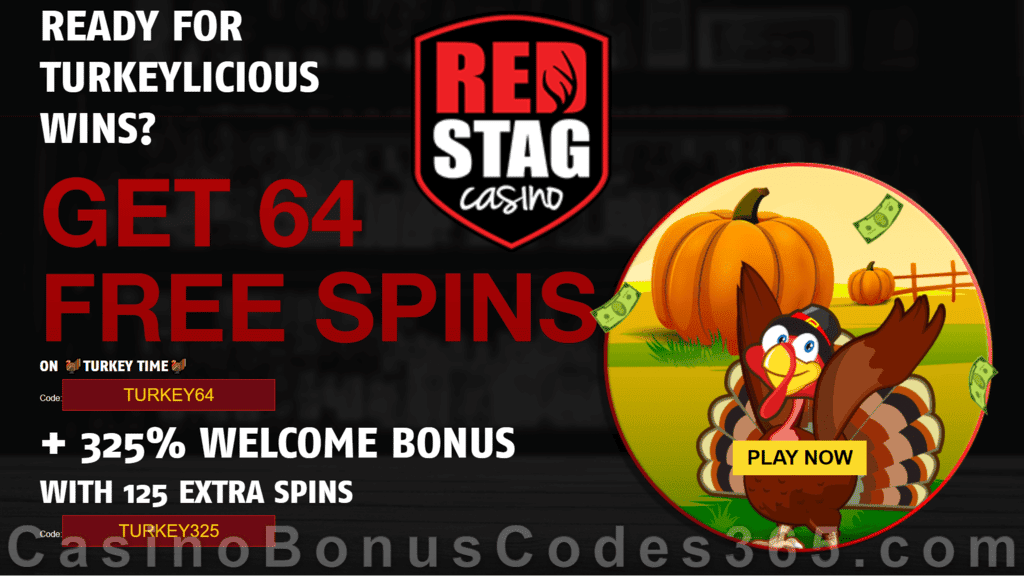 Red Stag Casino 64 FREE WGS Turkey Time Spins and 325% Match up to $650 Bonus plus 125 FREE Spins Special Thanksgiving Welcome Deal