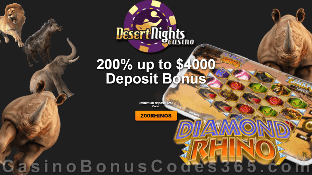 Desert Nights Casino 200% Match up to $4000 for Diamond Rhino New Rival Gaming Game Welcome Offer