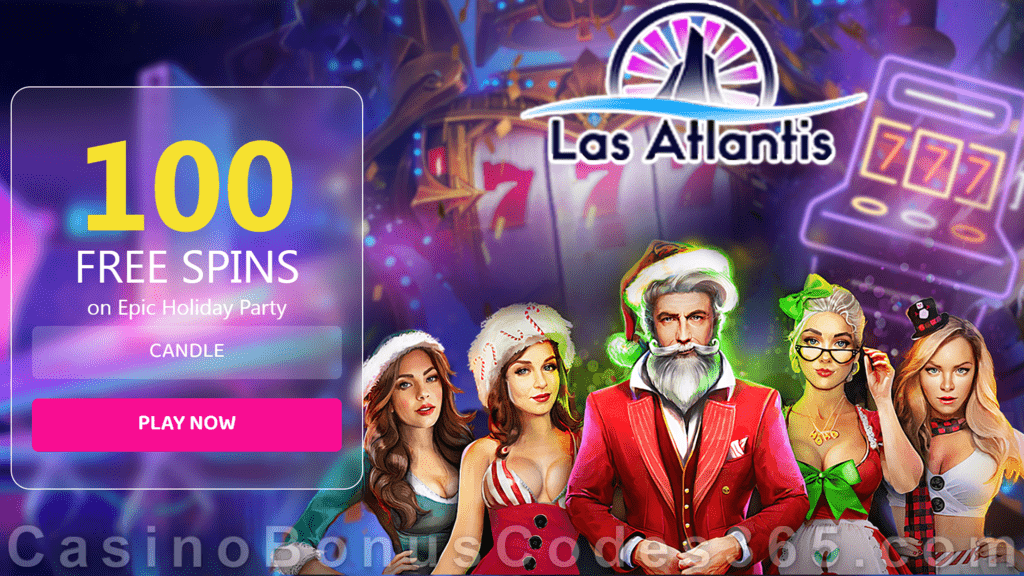 Las Atlantis Casino 100 FREE Spins on RTG Epic Holiday Party Special Deposit Offer