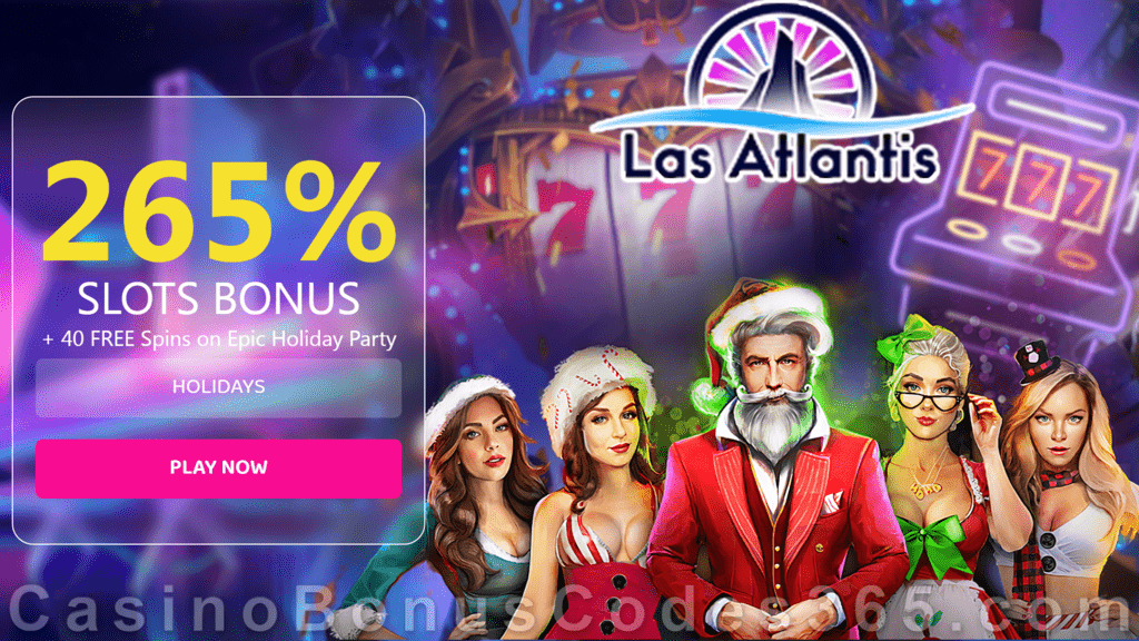 Las Atlantis Casino 265% Match Slots Bonus plus 40 FREE Spins on RTG Epic Holiday Party Xmas 2020 Welcome Offer