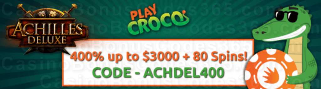 PlayCroco 400% up to $3000 Bonus plus 80 FREE Spins on RTG Achilles Deluxe New Players Deal