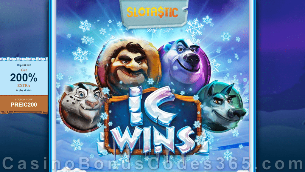 Slotastic Online Casino New RTG Game IC Wins Pre Launch 200% Match Extra Bonus