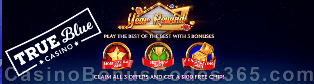 True Blue Casino Year 2020 Rewind Play the Best of the Best with 3 Bonuses RTG Vegas Lux Cash Bandits 3 Plentiful Treasure