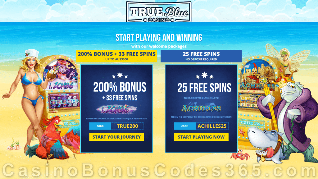 True Blue Casino Welcome Package 200% Match Bonus plus 33 FREE Spins and 25 No Deposit FREE Spins