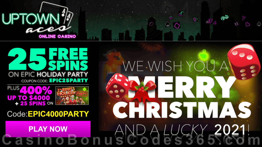 Uptown Aces 25 FREE Epic Holiday Party Spins and 400% Match Bonus plus 25 FREE Spins RTG Holiday Season Special Deal