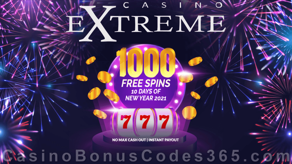 Casino Extreme 1000 FREE Spins 10 Days of New Year 2021 Spectacular Deal