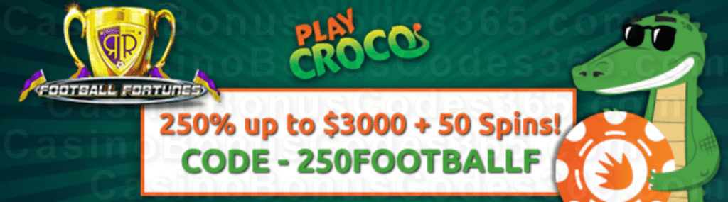 PlayCroco 250% up to $3000 plus 50 RTG Football Fortunes FREE Spins Welcome Bonus